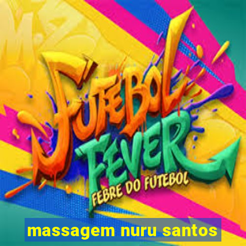 massagem nuru santos